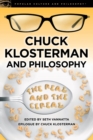 Chuck Klosterman and Philosophy : The Real and the Cereal - Book