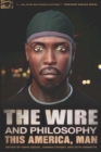 The Wire and Philosophy : This America, Man - Book