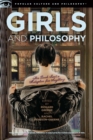 Girls and Philosophy : This Book Isn't a Metaphor for Anything - Book