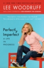 Perfectly Imperfect : A Life in Progress - Book