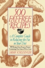 500 Fat Free Recipes : A Complete Guide to Reducing the Fat in Your Diet: A Cookbook - Book