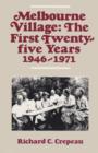 Melbourne Village : The First Twenty Five Years, 1946-71 - Book