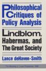 Philosophical Critiques of Policy Analysis : Linblom, Habermas and the Great Society - Book