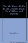 The Medibears Guide to the Doctor's Exam : For Children and Parents - Book