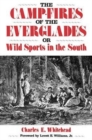 The Camp-Fires Of The Everglades: Or Wild Sports In The South - Book