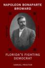 Napoleon Bonaparte Broward : Florida's Fighting Democrat - Book