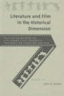 Literature and Film in the Historical Dimension : Selected Papers from the 15th Annual Florida State University Conference on Literature and Film - Book