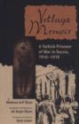 Vetluga Memoir : Turkish Prisoner of War in Russia, 1916-18 - Book