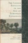 The Lesser Antilles in the Age of European Expansion - Book