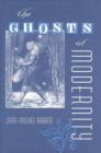 The Ghosts of Modernity - Book