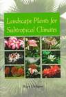 Landscape Plants for Subtropical Climates - Book