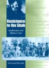 Resistance to the Shah : Landowners and Ulama in Iran - Book