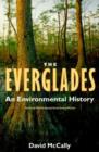 The Everglades : An Environmental History - Book