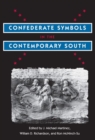Confederate Symbols in the Contemporary South - Book