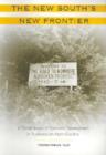 The New South's New Frontier : A Social History of Economic Development in Southwestern North Carolina - Book