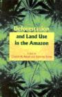 Deforestation and Land Use in the Amazon - Book