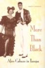 More Than Black : Afro-Cubans in Tampa - Book