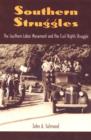 Southern Struggles : The Southern Labor Movement and the Civil Rights Struggle - Book