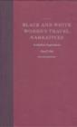 Black and White Women's Travel Narratives : Antebellum Explorations - Book