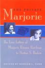 The Private Marjorie : The Love Letters of Marjorie Kinnan Rawlings to Norton S.Baskin - Book