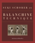 Suki Schorer on Balanchine Technique - Book