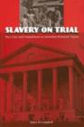 Slavery on Trial : Race, Class, and Criminal Justice in Antebellum Richmond, Virginia - Book