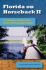 Florida on Horseback II : A Trail Rider's Guide to the North and Panhandle Regions - Book