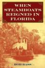 When Steamboats Reigned in Florida - Book