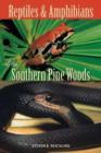 Reptiles and Amphibians of the Southern Pine Woods - Book