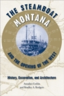 The Steamboat ""Montana"" and the Opening of the West : History, Excavation, and Architecture - Book