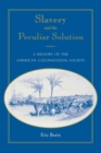Slavery and the Peculiar Solution : A History of the American Colonization Society - Book