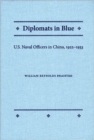 Diplomats in Blue : U.S. Naval Officers in China, 1922-1933 - Book