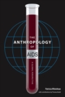 The Anthropology of AIDS : A Global Perspective - Book