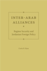 Inter-Arab Alliances : Regime Security and Jordanian Foreign Policy - Book