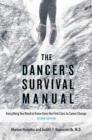 The Dancer's Survival Manual : Everything You Need to Know from the First Class to Career Change - Book