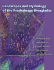 Landscapes And Hydrology Of The Predrainage Everglades - Book
