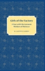 Girls Of The Factory : A Year with the Garment Workers of Morocco - Book