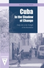 Cuba in the Shadow of Change : Daily Life in the Twilight of the Revolution - Book