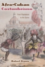 Afro-Cuban Costumbrismo : From Plantations to the Slums - Book