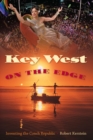 Key West on the Edge : Inventing the Conch Republic - eBook