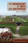 The Archaeology of Forts and Battlefields - Book