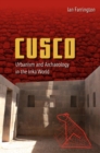Cusco : Urbanism and Archaeology in the Inka World - Book