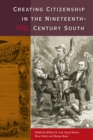 Creating Citizenship in the Nineteenth-Century South - eBook