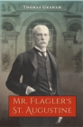 Mr. Flagler's St. Augustine - eBook