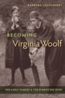 Becoming Virginia Woolf : Her Early Diaries and the Diaries She Read - eBook