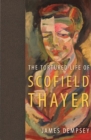 The Tortured Life of Scofield Thayer - Book