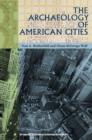 The Archaeology of American Cities - Book