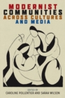 Modernist Communities across Cultures and Media - Book