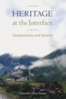 Heritage at the Interface : Interpretation and Identity - Book