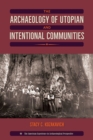 The Archaeology of Utopian and Intentional Communities - Book
